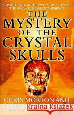 The Mystery of the Crystal Skulls Chris Morton 9780722534861