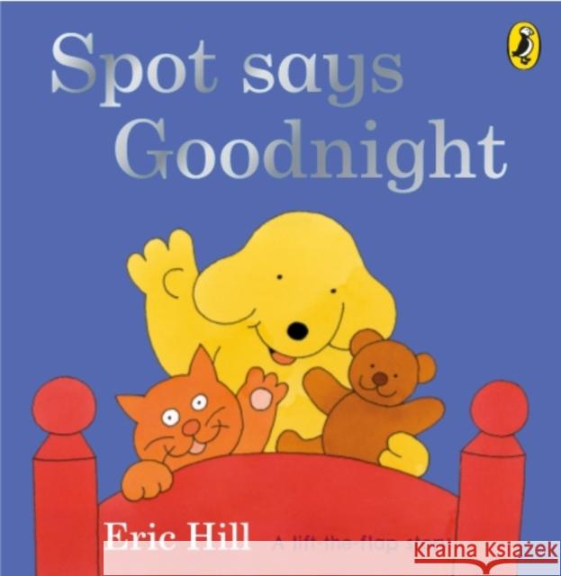 Spot Says Goodnight Eric Hill 9780723266334