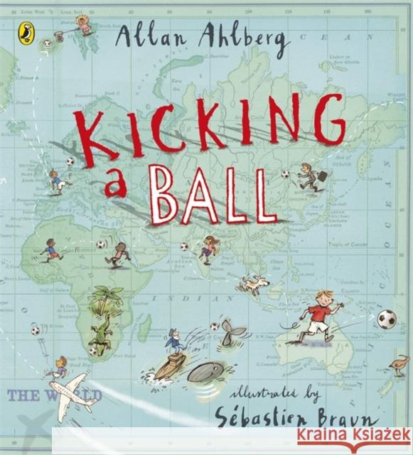 Kicking a Ball Allan Ahlberg 9780723271208 Penguin Random House Children's UK