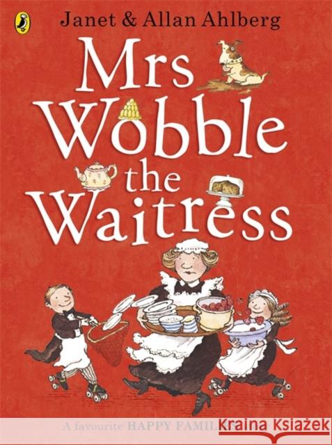 Mrs Wobble the Waitress Allan Ahlberg 9780723275596