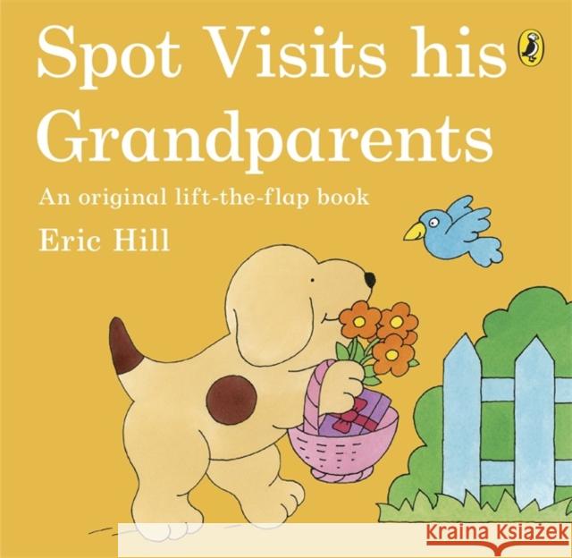 Spot Visits His Grandparents Eric Hill 9780723290933