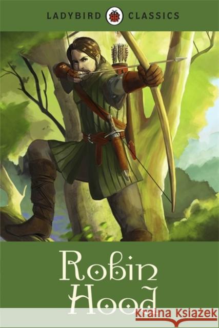 Ladybird Classics: Robin Hood Desmond Dunkerley 9780723295594