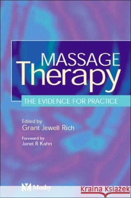 Massage Therapy: The Evidence for Practice Rich, Grant Jewell 9780723432173 C.V. Mosby