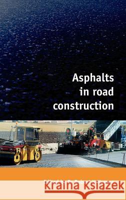 Asphalts in Road Construction Robert N. Hunter 9780727727800 Thomas Telford