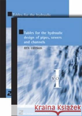 TABLES FOR THE HYDRAULIC DESIGN OF PIPES, SEWERS AND CHANNELS H. R. Wallingford D. I. H. Barr 9780727733856 THOMAS TELFORD LTD