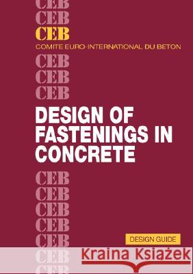 Design of Fastenings in Concrete: Design Guide  Comi 9780727735669