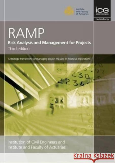 Risk Analysis and Management for Projects (RAMP), Third Edition Institution of Civil Engineers, The Actuaries Profession 9780727741578 ICE Publishing