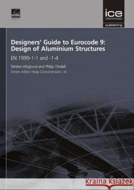 Designers' Guide to Eurocode 9: Design of Aluminium Structures : EN 1999-1-1 and -1-4  9780727757371 