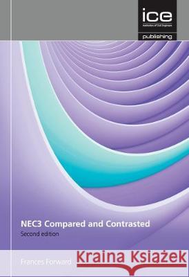NEC3 and Construction Contracts: Compared and Contrasted Frances Forward 9780727757654 0