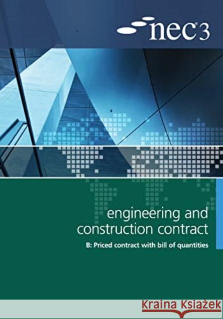 Nec3 Engineering & Construction Contract Option B    9780727758712 Thomas Telford Ltd