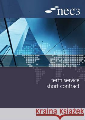 NEC3 Term Service Short Contract (TSSC) NEC 9780727758934 ICE Publishing