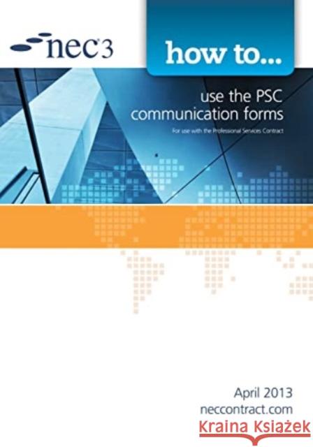 How to use the PSC communication forms NEC 9780727759177 ICE Publishing