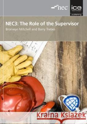 NEC3: The Role of the Supervisor Barry Trebes   9780727760968