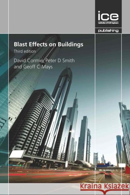 Blast Effects on Buildings, Third edition David Cormie, Geoff Mays, Peter Smith   9780727761477