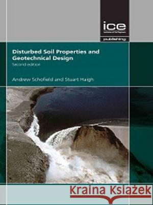 DISTURBED SOIL PROPERTIES & GEOTECHNICAL  SCHOFIELD, ANDREW NO 9780727761552 