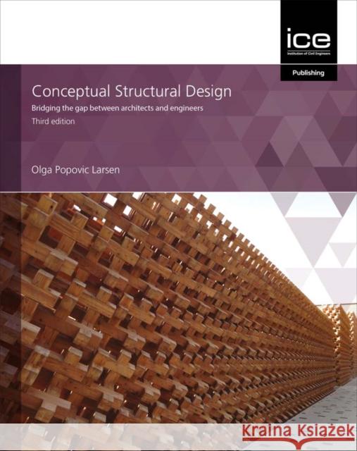Conceptual Structural Design Olga Popovic Larsen   9780727765987 Thomas Telford Ltd