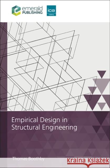 Empirical Design in Structural Engineering Thomas Boothby 9780727766335