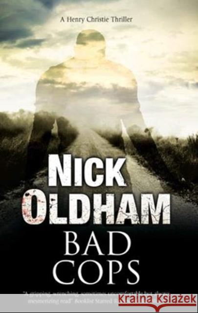 Bad Cops Nick Oldham 9780727829818