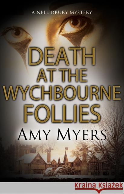 Death at the Wychbourne Follies Amy Myers 9780727829979 Severn House Large Print