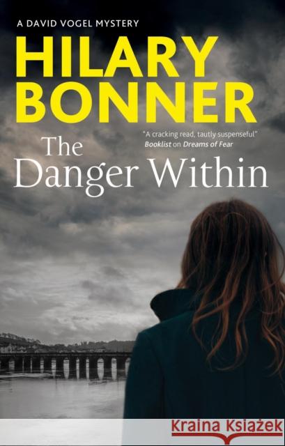 The Danger Within Hilary Bonner 9780727850416 Severn House Publishers