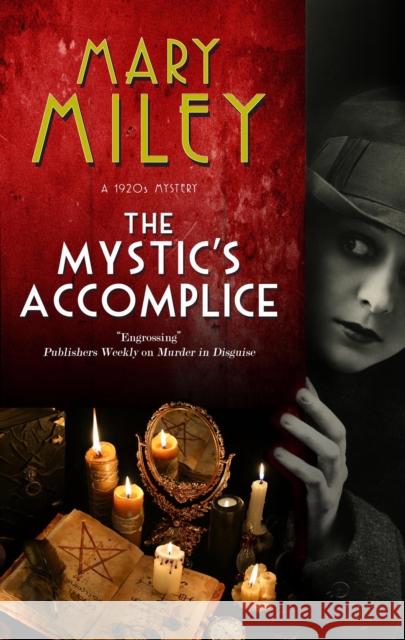 The Mystic's Accomplice Mary Miley Theobald 9780727850423