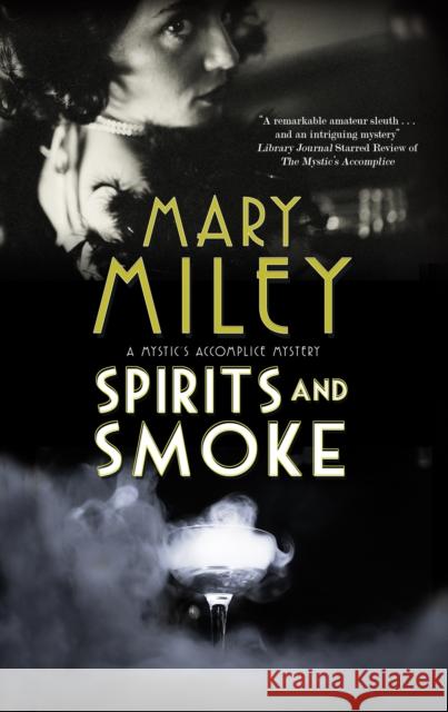 Spirits and Smoke Mary Miley 9780727850430