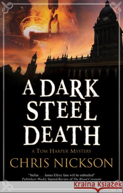 A Dark Steel Death Chris Nickson 9780727850478 Canongate Books