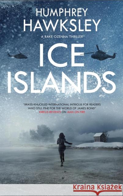 Ice Islands Humphrey Hawksley 9780727850621 Canongate Books