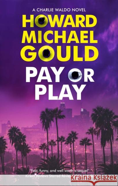 Pay or Play Howard Michael Gould 9780727850850 Canongate Books