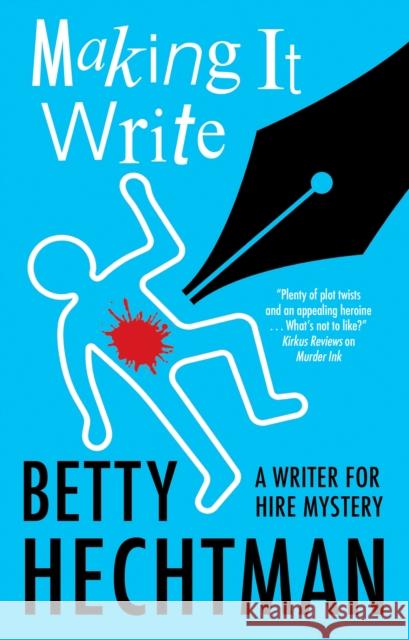 Making It Write Betty Hechtman 9780727850935 Severn House Publishers