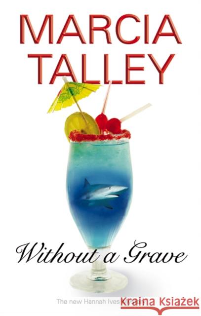 Without a Grave Marcia Talley 9780727867605