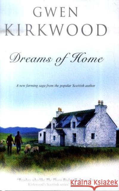 Dreams of Home Gwen Kirkwood 9780727867940