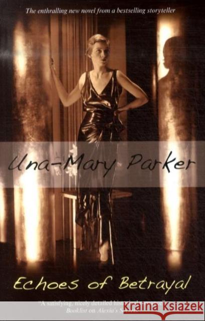 Echoes of Betrayal Una-Mary Parker 9780727868183 Canongate Books Ltd