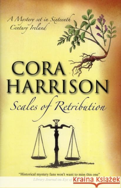 Scale of Retribution Cora Harrison 9780727869968 Severn House Publishers