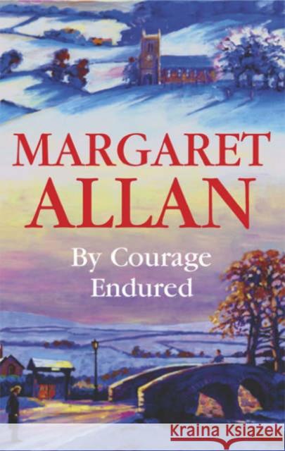 By Courage Endured Margaret Allan 9780727875280