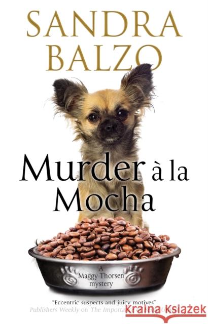 Murder A La Mocha Sandra Balzo 9780727888242 Severn House Publishers