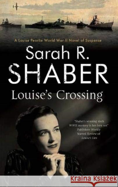 Louise's Crossing Sarah R. Shaber 9780727888624 Canongate Books