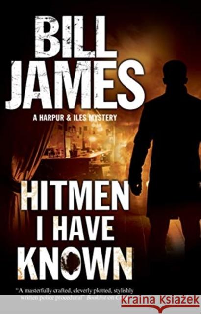 Hitmen I Have Known Bill James 9780727888662