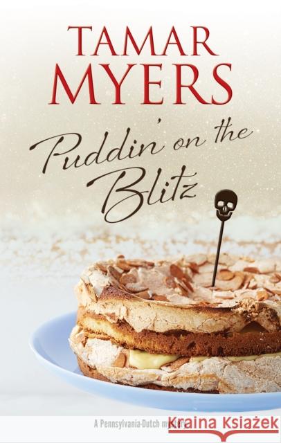 Puddin' on the Blitz Tamar Myers 9780727889157 Canongate Books