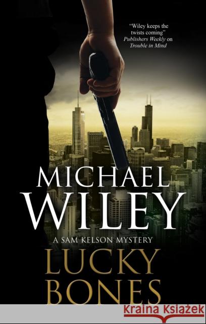 Lucky Bones Michael Wiley 9780727889829