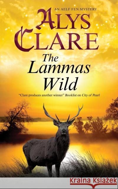 The Lammas Wild Alys Clare 9780727890092 Severn House Publishers