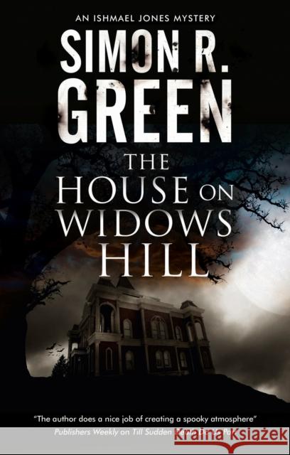 The House on Widows Hill Simon R. Green 9780727890306 Canongate Books
