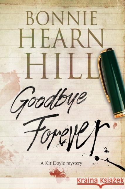 Goodbye Forever: A Woman-in-Jeopardy Thriller Bonnie Hearn Hill 9780727894977 Canongate Books Ltd