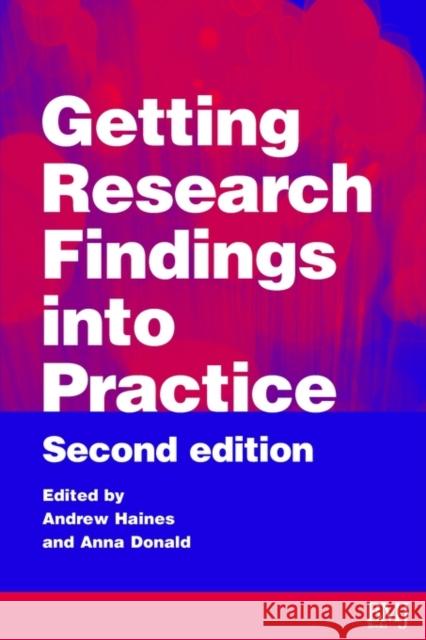 Getting Research Findings Into Practice Haines, Andy 9780727915535 Bmj Publishing Group