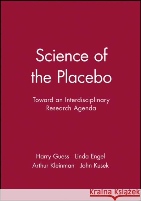Science of the Placebo: Toward an Interdisciplinary Research Agenda Guess, Harry 9780727915948 Wiley-Blackwell