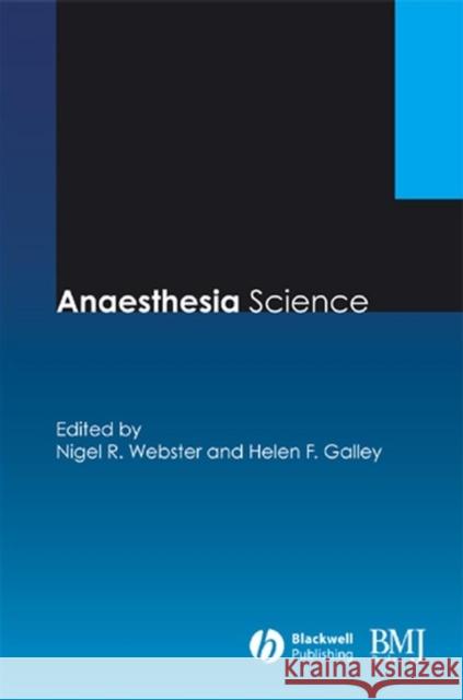 Anaesthesia Science Helen F. Galley Nigel Webster G. Ackland 9780727917737 Blackwell Bmj Books