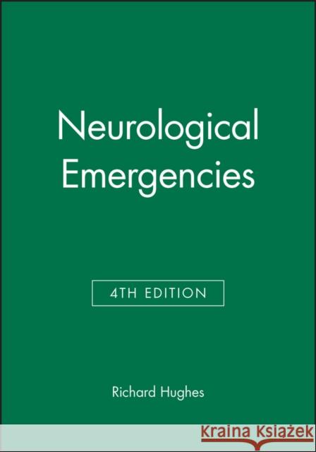 Neurological Emergencies R. A. C. Hughes 9780727917744 Bmj Publishing Group
