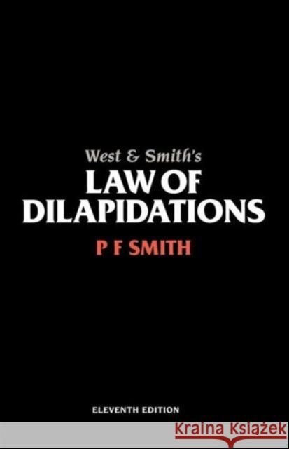 West & Smith's Law of Dilapidations William Anthony West Peter F. Smith 9780728203525 ESTATES GAZETTE LTD