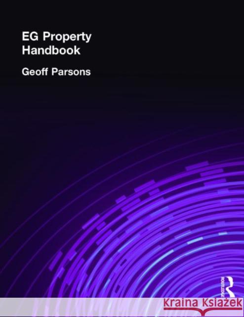 Eg Property Handbook Parsons, Geoff 9780728204331 ESTATES GAZETTE LTD
