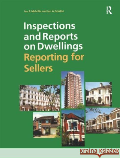Inspections and Reports on Dwellings: Reporting for Sellers Melville, Ian 9780728204508